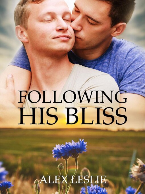 Title details for Following His Bliss by Alex Leslie - Available